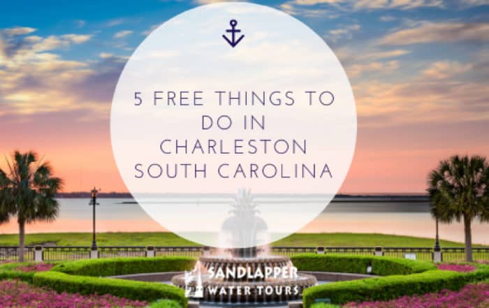5 Free Things to do in Charleston South Carolina. Sandlapper Water Tours Blog